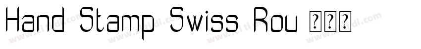 Hand Stamp Swiss Rou字体转换